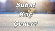 2018’de Şubat Kaç Çekecek?