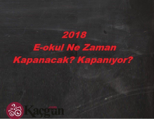 2018 E-okul Ne Zaman Kapanacak? Kapanıyor?