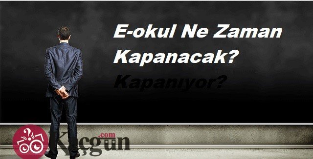 E-okul Ne Zaman Kapanacak? Kapanıyor?