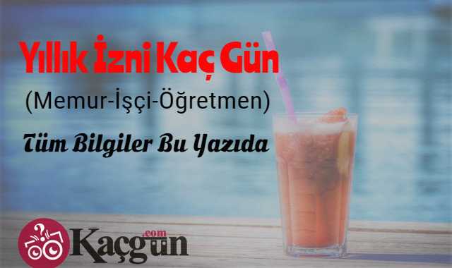 Yıllık İzni Kaç Gün?