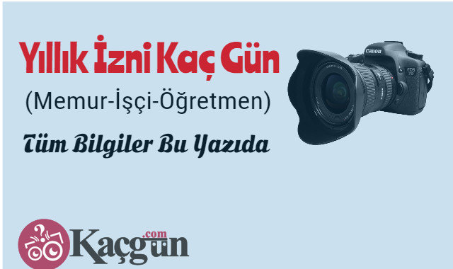 Yıllık İzni Kaç Gün