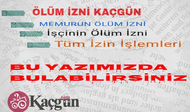Ölüm İzni Kaç Gün?